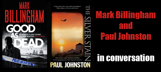 Mark Billingham and Paul Johnston in conversation